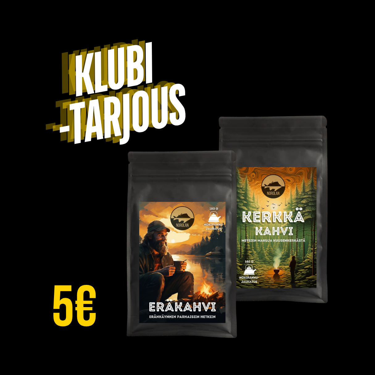 Norolan Eräkahvi tai Kuusenkerkkäkahvi 5€/pkt
